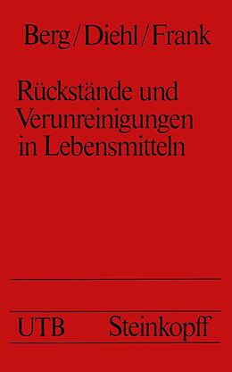 E-Book (pdf) Rückstände und Verunreinigungen in Lebensmitteln von H.W. Berg, J.F. Diehl, H. Frank