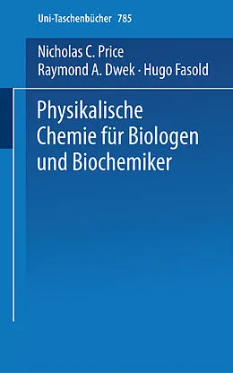 E-Book (pdf) Physikalische Chemie für Biologen und Biochemiker von N.C. Price, A.D. Raymond