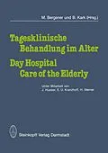 E-Book (pdf) Tagesklinische Behandlung im Alter / Day Hospital Care of the Elderly von 