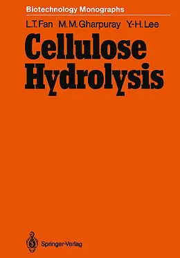 E-Book (pdf) Cellulose Hydrolysis von Liang-Tseng Fan, Mahendra M. Gharpuray, Yong-Hyun Lee
