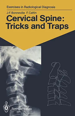 E-Book (pdf) Cervical Spine: Tricks and Traps von Jean-Francois Bonneville, Francoise Cattin