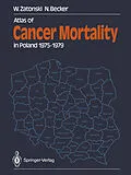 E-Book (pdf) Atlas of Cancer Mortality in Poland 1975-1979 von Witold Zatonski, Nikolaus Becker