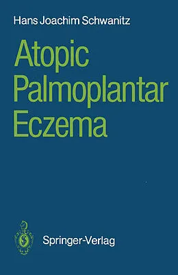 E-Book (pdf) Atopic Palmoplantar Eczema von Hans Joachim Schwanitz