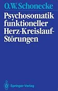 E-Book (pdf) Psychosomatik funktioneller Herz-Kreislauf-Störungen von Othmar W. Schonecke