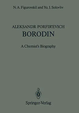 E-Book (pdf) Aleksandr Porfir'evich Borodin von N. A. Figurovskii, Yu. I. Solov'ev