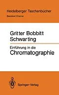 E-Book (pdf) Einführung in die Chromatographie von Roy J. Gritter, James M. Bobbitt, Arthur E. Schwarting