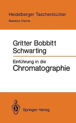 E-Book (pdf) Einführung in die Chromatographie von Roy J. Gritter, James M. Bobbitt, Arthur E. Schwarting