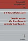 E-Book (pdf) Generierung von Worthypothesen in kontinuierlicher Sprache von Ernst G. Schukat-Talamazzini