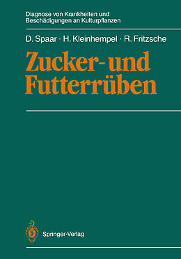 Kartonierter Einband Zucker- und Futterrüben von Dieter Spaar, Helmut Kleinhempel, Rolf Fritzsche