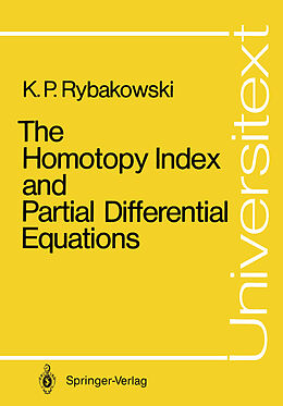 eBook (pdf) The Homotopy Index and Partial Differential Equations de Krzysztof P. Rybakowski