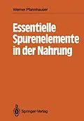 E-Book (pdf) Essentielle Spurenelemente in der Nahrung von Werner Pfannhauser