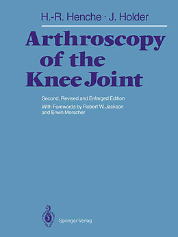 Couverture cartonnée Arthroscopy of the Knee Joint de Jörg Holder, Hans-Rudolf Henche