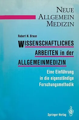 E-Book (pdf) Wissenschaftliches Arbeiten in der Allgemeinmedizin von Robert N. Braun