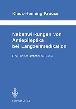 Kartonierter Einband Nebenwirkungen von Antiepileptika bei Langzeitmedikation von Klaus-Henning Krause