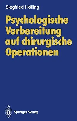E-Book (pdf) Psychologische Vorbereitung auf chirurgische Operationen von Siegfried Höfling