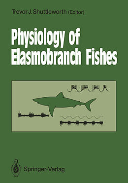 Couverture cartonnée Physiology of Elasmobranch Fishes de 