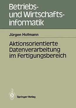 E-Book (pdf) Aktionsorientierte Datenverarbeitung im Fertigungsbereich von Jürgen Hofmann