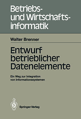 E-Book (pdf) Entwurf betrieblicher Datenelemente von Walter Brenner