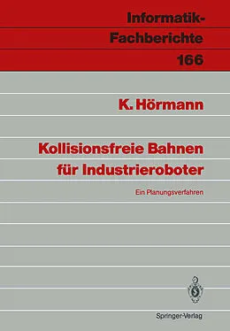 E-Book (pdf) Kollisionsfreie Bahnen für Industrieroboter von Klaus Hörmann