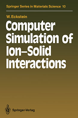 Couverture cartonnée Computer Simulation of Ion-Solid Interactions de Wolfgang Eckstein
