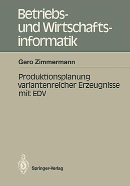 E-Book (pdf) Produktionsplanung variantenreicher Erzeugnisse mit EDV von Gero Zimmermann