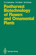 E-Book (pdf) Postharvest Biotechnology of Flowers and Ornamental Plants von Dattajirao K. Salunkhe, Narayana R. Bhat, Babasaheb B. Desai