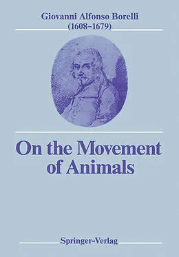 E-Book (pdf) On the Movement of Animals von Giovanni A. Borelli
