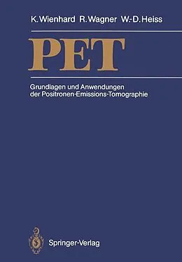 E-Book (pdf) PET von Klaus Wienhard, Rainer Wagner, Wolf-Dieter Heiss