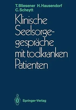 E-Book (pdf) Klinische Seelsorgegespräche mit todkranken Patienten von Thomas Bliesener, Heiko Hausendorf, Christoph Scheytt