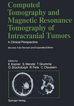 Kartonierter Einband Computed Tomography and Magnetic Resonance Tomography of Intracranial Tumors von J. R. Iglesias-Rozas, R. Felix, T. Grumme