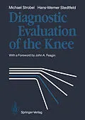 E-Book (pdf) Diagnostic Evaluation of the Knee von Michael Strobel, Hans-Werner Stedtfeld