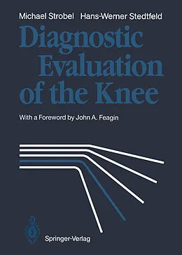 E-Book (pdf) Diagnostic Evaluation of the Knee von Michael Strobel, Hans-Werner Stedtfeld