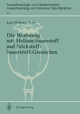 E-Book (pdf) Die Beatmung mit Helium-Sauerstoff und Stickstoff-Sauerstoff-Gemischen von Karl-Wilhelm Fritz