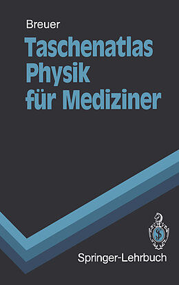 E-Book (pdf) Taschenatlas Physik für Mediziner von Hans Breuer