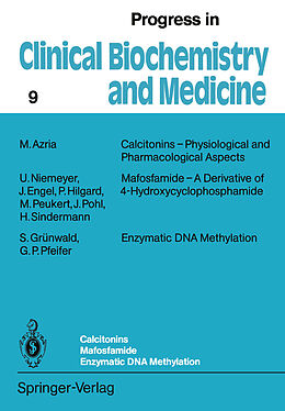 Kartonierter Einband Calcitonins   Physiological and Pharmacological Aspects. Mafosfamide   A Derivative of 4-Hydroxycyclophosphamide. Enzymatic DNA Methylation von 
