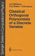 E-Book (pdf) Classical Orthogonal Polynomials of a Discrete Variable von Arnold F. Nikiforov, Sergei K. Suslov, Vasilii B. Uvarov