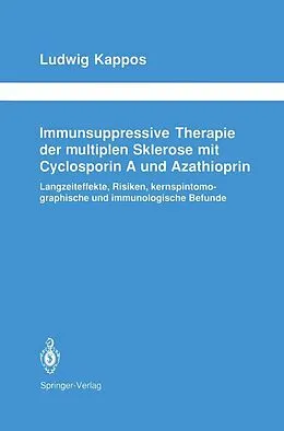 E-Book (pdf) Immunsuppressive Therapie der multiplen Sklerose mit Cyclosporin A und Azathioprin von Ludwig Kappos