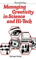 E-Book (pdf) Managing Creativity in Science and Hi-Tech von Ronald Kay