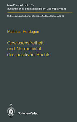 Kartonierter Einband Gewissensfreiheit und Normativität des positiven Rechts von Matthias Herdegen