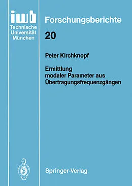 E-Book (pdf) Ermittlung modaler Parameter aus Übertragungsfrequenzgängen von Peter Kirchknopf