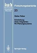 E-Book (pdf) Entwicklung eines integrierten NC-Planungssystems von Stefan Peiker