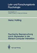 E-Book (pdf) Psychische Beanspruchung durch Wartezeiten in der Mensch-Computer Interaktion von Heinz Holling