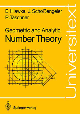E-Book (pdf) Geometric and Analytic Number Theory von Edmund Hlawka, Johannes Schoißengeier, Rudolf Taschner