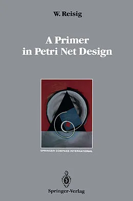 E-Book (pdf) A Primer in Petri Net Design von Wolfgang Reisig