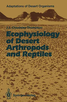E-Book (pdf) Ecophysiology of Desert Arthropods and Reptiles von John L. Cloudsley-Thompson