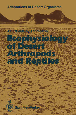 Kartonierter Einband Ecophysiology of Desert Arthropods and Reptiles von John L. Cloudsley-Thompson