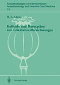 E-Book (pdf) Kolloide und Resorption von Lokalanaesthesielösungen von Hans-Anton Adams