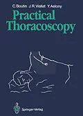 E-Book (pdf) Practical Thoracoscopy von Christian Boutin, Jean R. Viallat, Yossef Aelony
