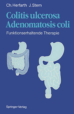 Kartonierter Einband Colitis ulcerosa  Adenomatosis coli von C. Herfarth, J. Stern