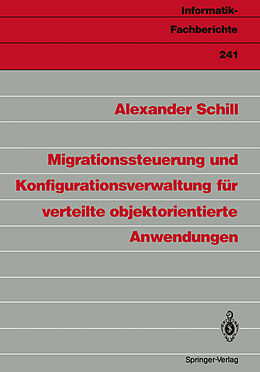 E-Book (pdf) Migrationssteuerung und Konfigurationsverwaltung für verteilte objektorientierte Anwendungen von Alexander Schill